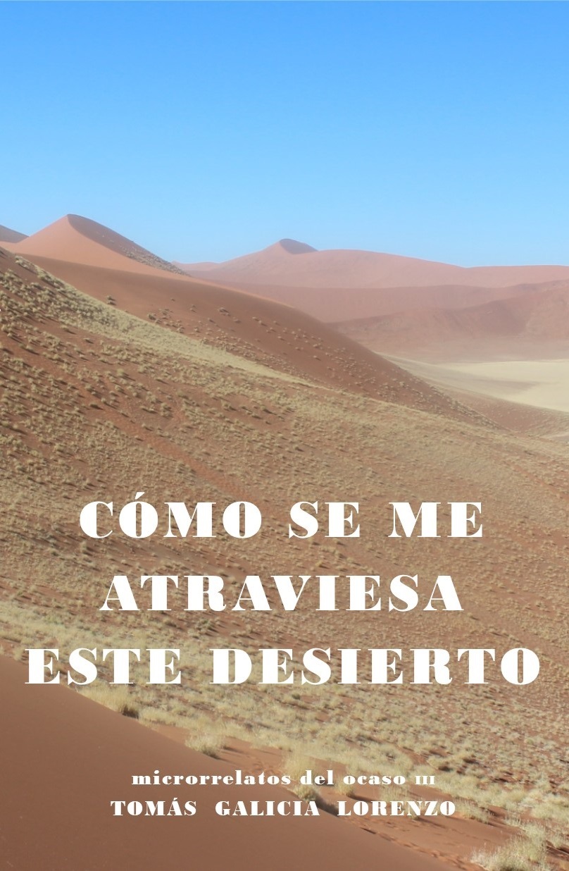 Cómo se me atraviesa este desierto
